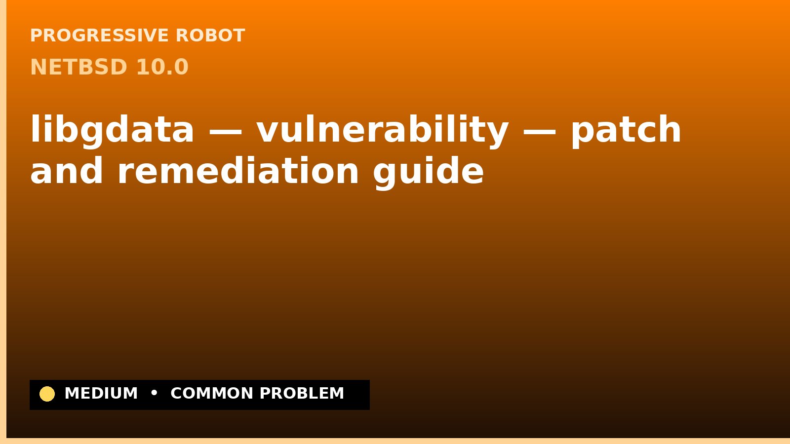 NetBSD 10.0 — libgdata — vulnerability — patch and remediation guide — diagnosis and fix on NetBSD 10.0
