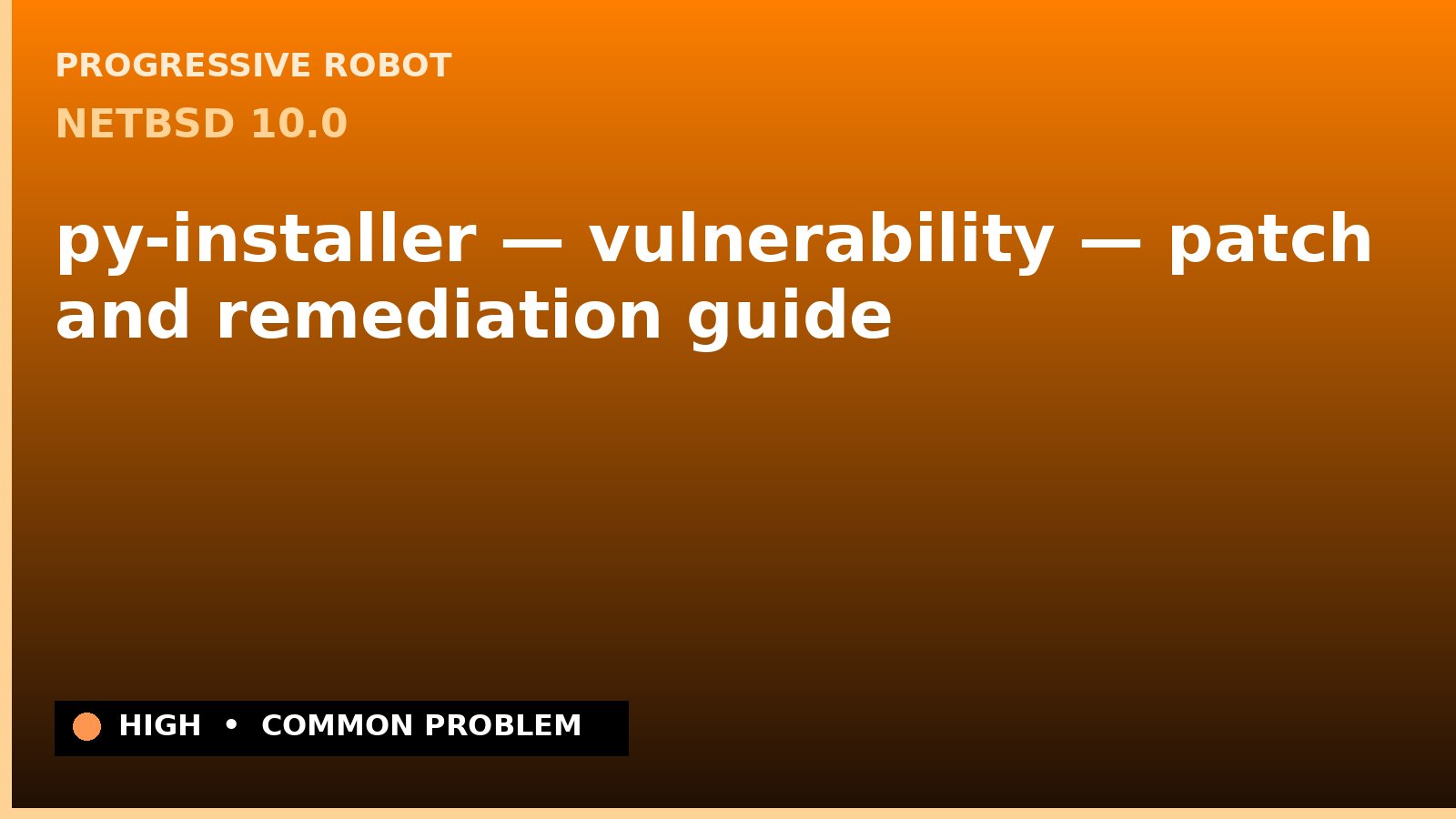 NetBSD 10.0 — py-installer — vulnerability — patch and remediation guide — diagnosis and fix on NetBSD 10.0