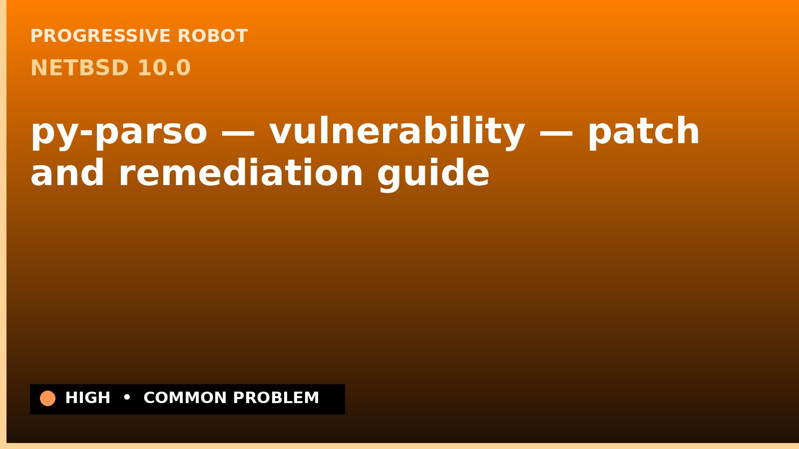 NetBSD 10.0 — py-parso — vulnerability — patch and remediation guide — diagnosis and fix on NetBSD 10.0