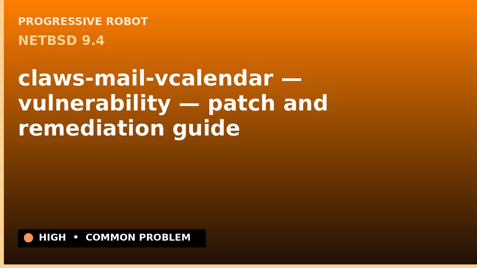 NetBSD 9.4 — claws-mail-vcalendar — vulnerability — patch and remediation guide — diagnosis and fix on NetBSD 9.4