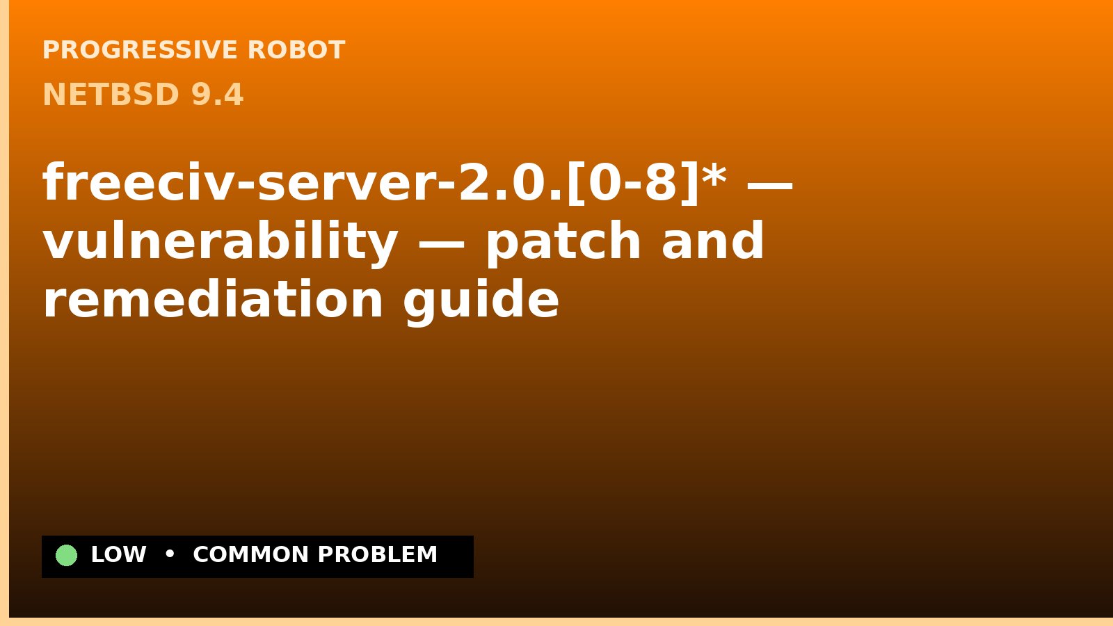 NetBSD 9.4 — freeciv-server-2.0.[0-8]* — vulnerability — patch and remediation guide — diagnosis and fix on NetBSD 9.4