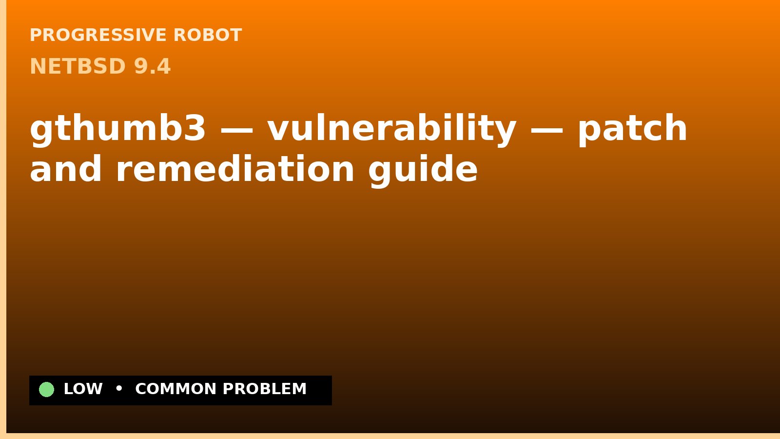 NetBSD 9.4 — gthumb3 — vulnerability — patch and remediation guide — diagnosis and fix on NetBSD 9.4
