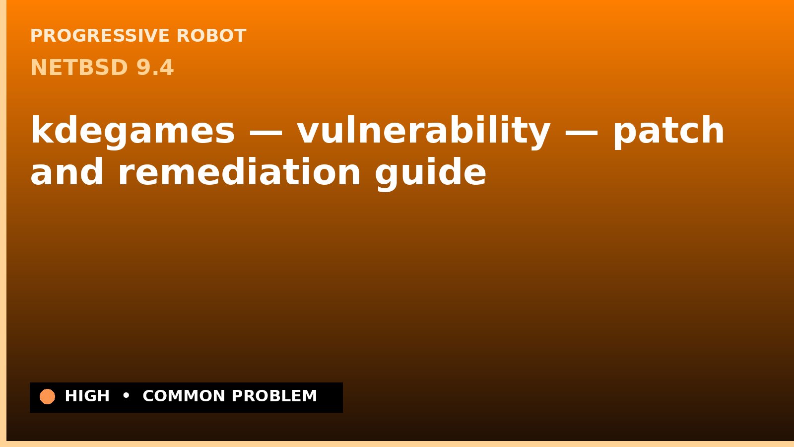 NetBSD 9.4 — kdegames — vulnerability — patch and remediation guide — diagnosis and fix on NetBSD 9.4