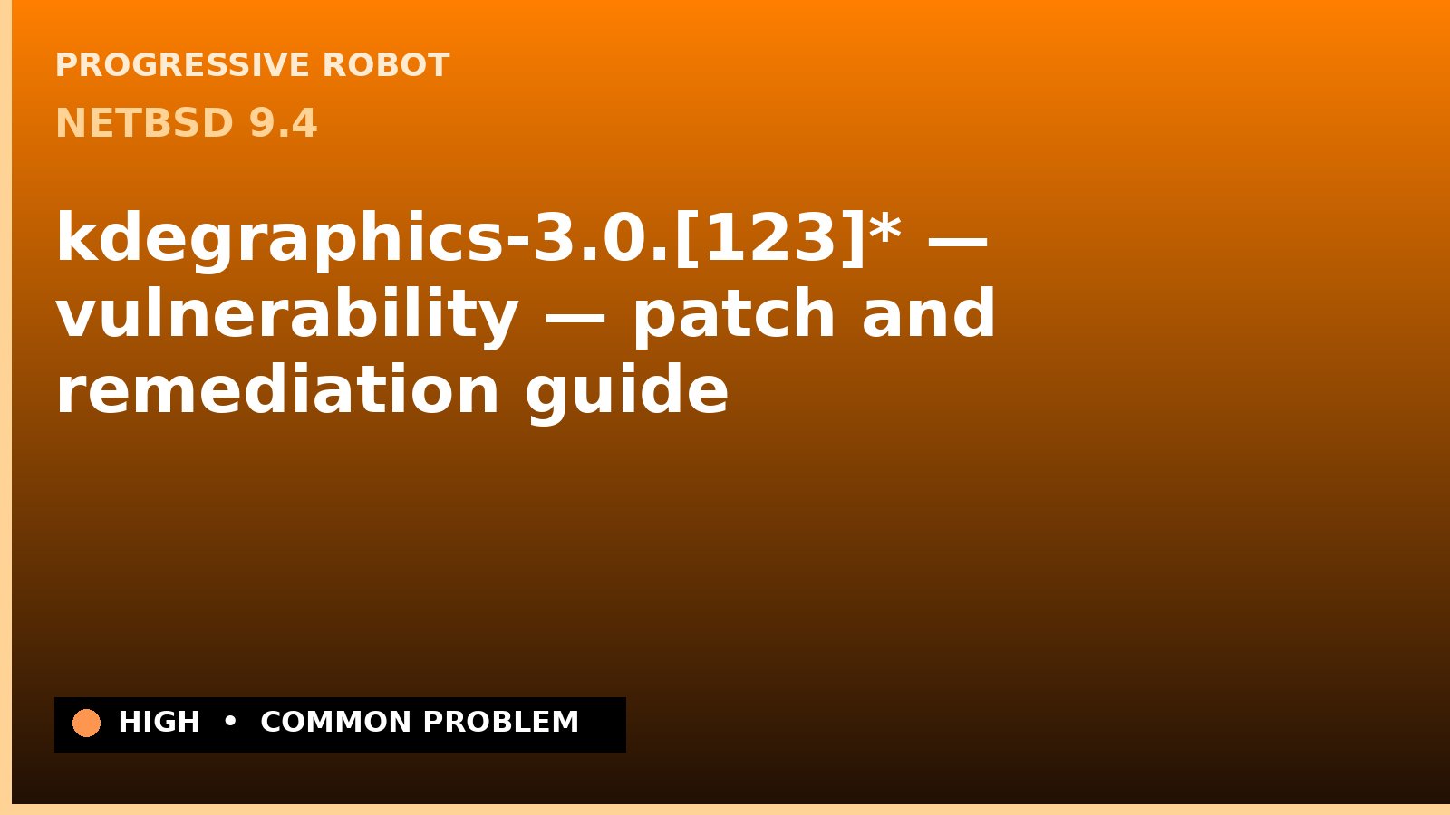 NetBSD 9.4 — kdegraphics-3.0.[123]* — vulnerability — patch and remediation guide — diagnosis and fix on NetBSD 9.4