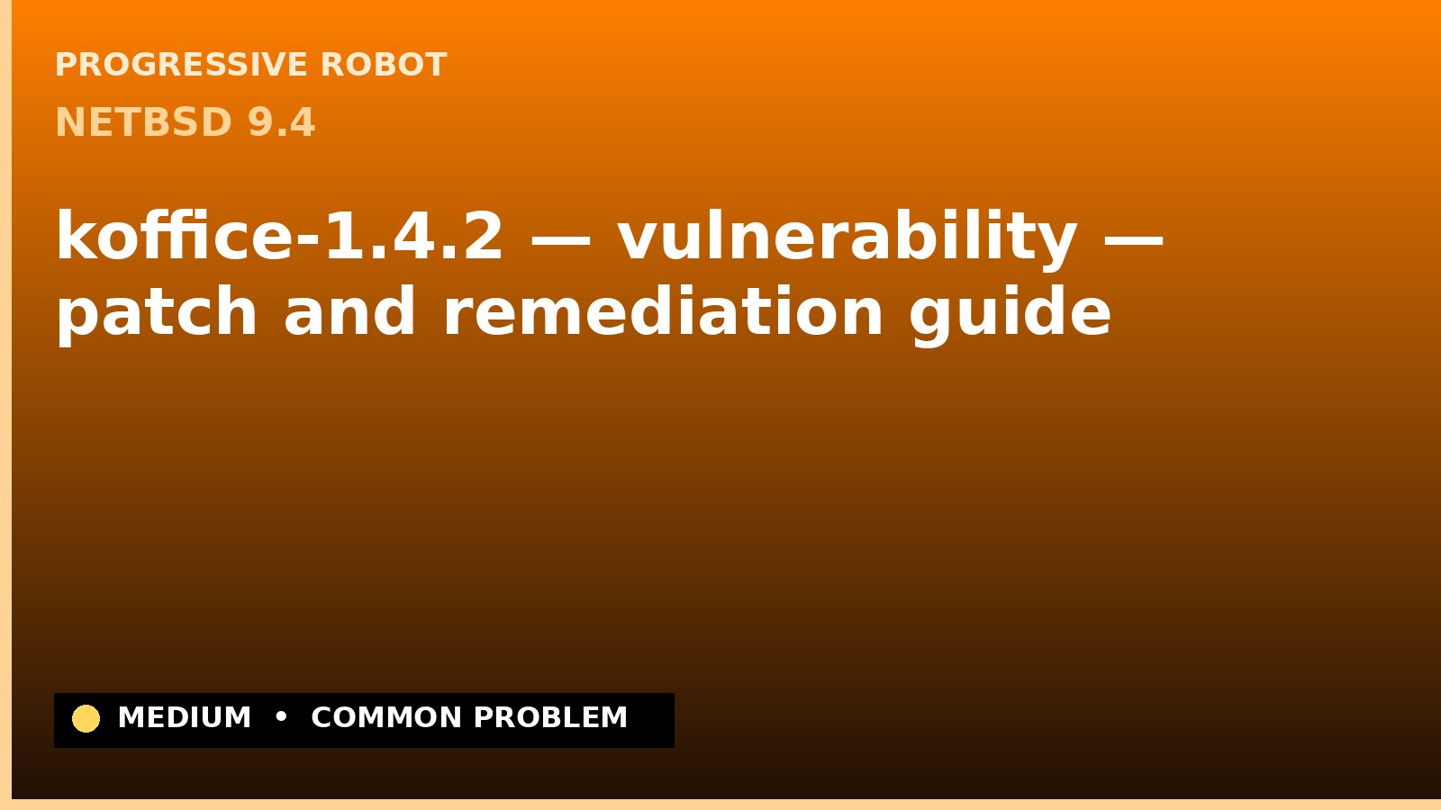 NetBSD 9.4 — koffice-1.4.2 — vulnerability — patch and remediation guide — diagnosis and fix on NetBSD 9.4