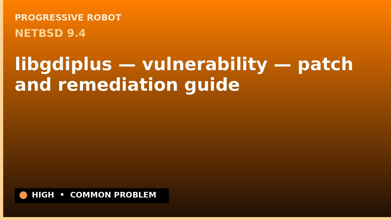 NetBSD 9.4 — libgdiplus — vulnerability — patch and remediation guide — diagnosis and fix on NetBSD 9.4
