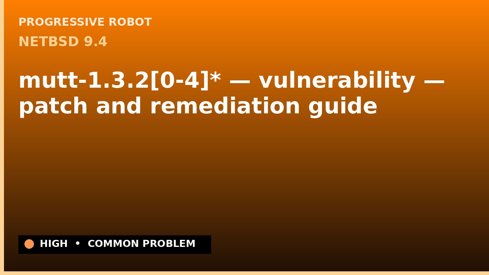 NetBSD 9.4 — mutt-1.3.2[0-4]* — vulnerability — patch and remediation guide — diagnosis and fix on NetBSD 9.4