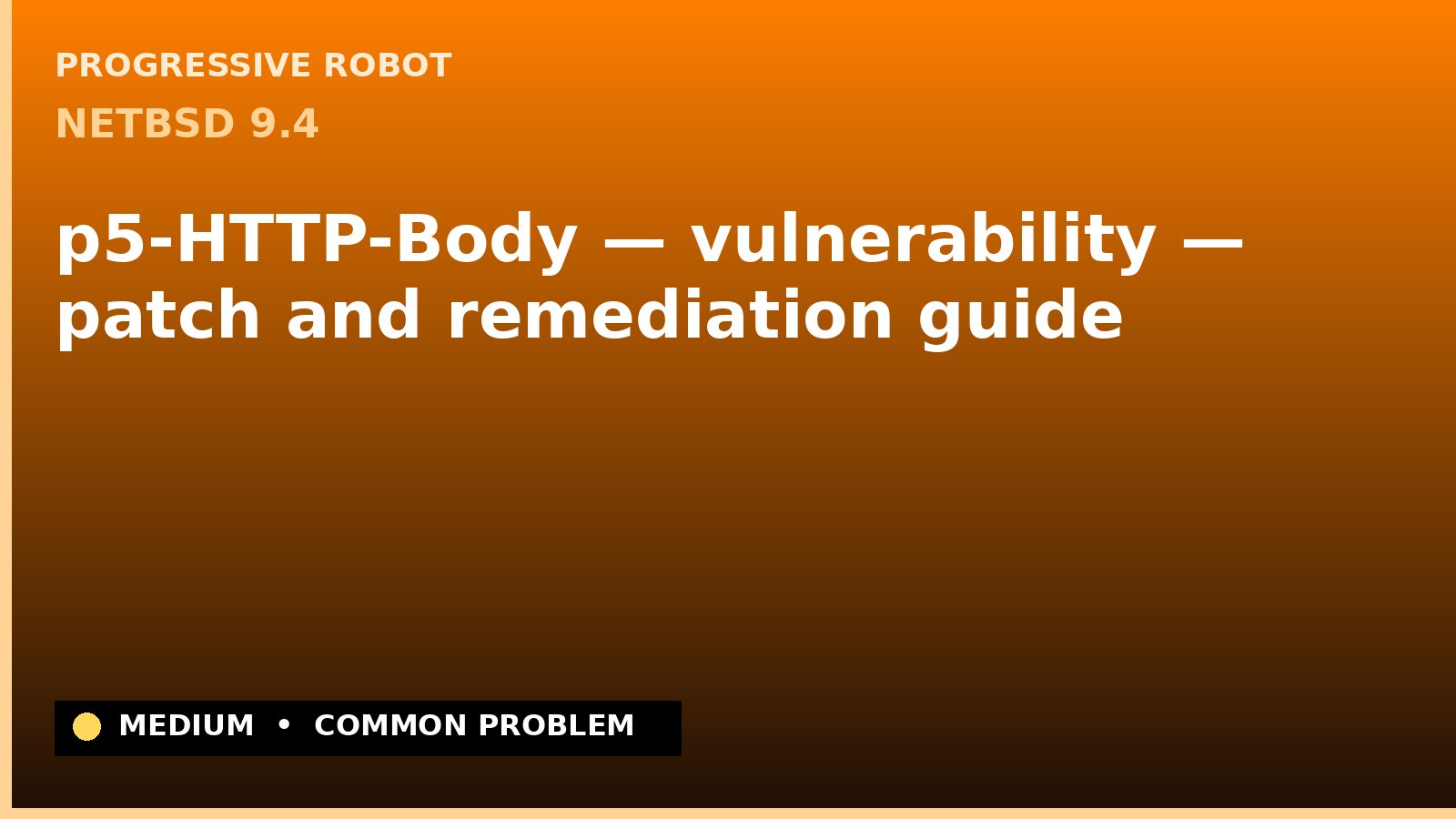NetBSD 9.4 — p5-HTTP-Body — vulnerability — patch and remediation guide — diagnosis and fix on NetBSD 9.4