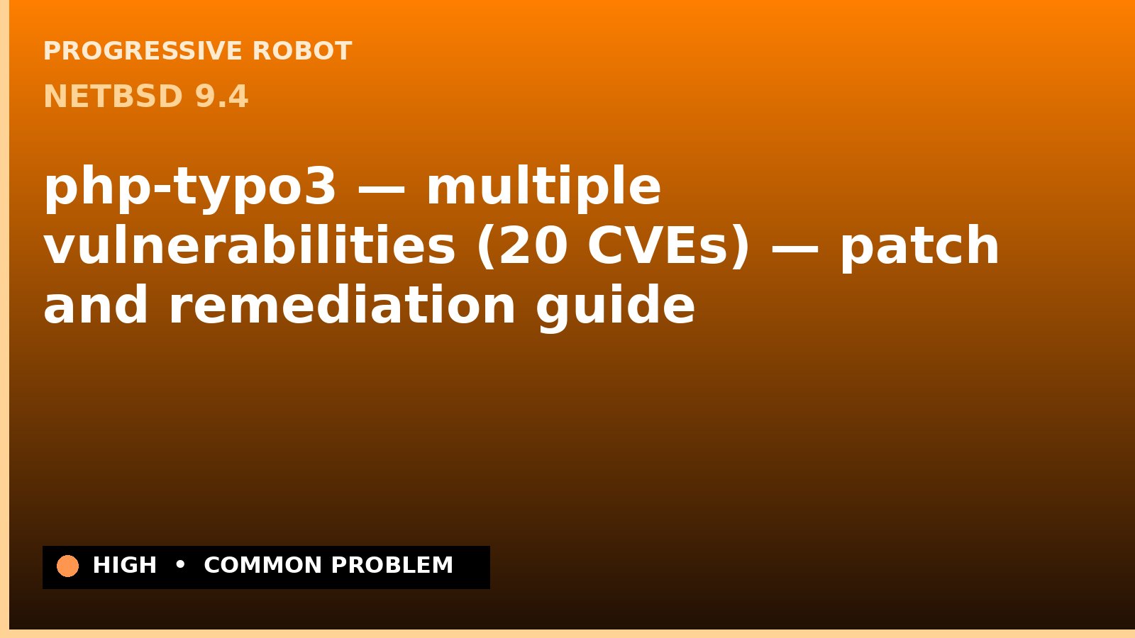 NetBSD 9.4 — php-typo3 — multiple vulnerabilities (20 CVEs) — patch and remediation guide — diagnosis and fix on NetBSD 9.4