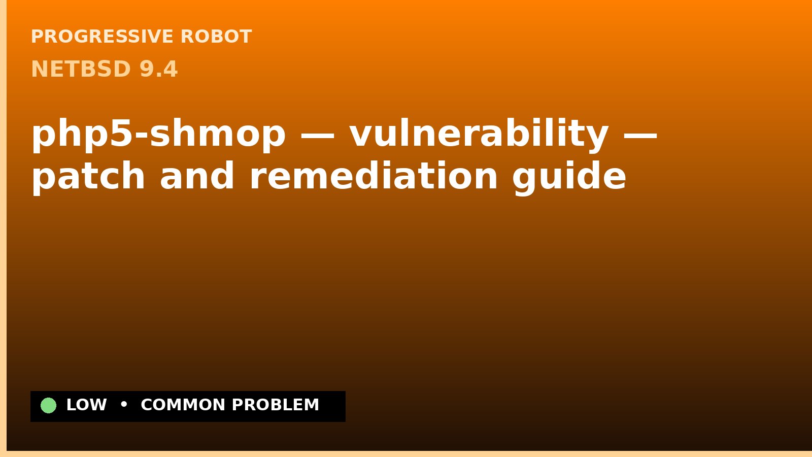 NetBSD 9.4 — php5-shmop — vulnerability — patch and remediation guide — diagnosis and fix on NetBSD 9.4