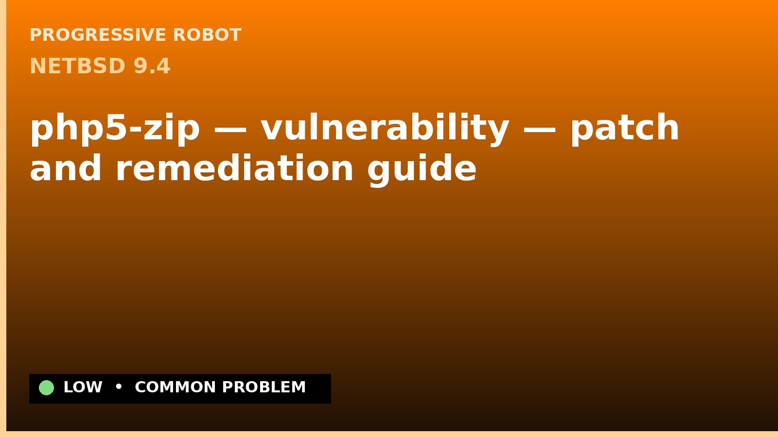 NetBSD 9.4 — php5-zip — vulnerability — patch and remediation guide — diagnosis and fix on NetBSD 9.4