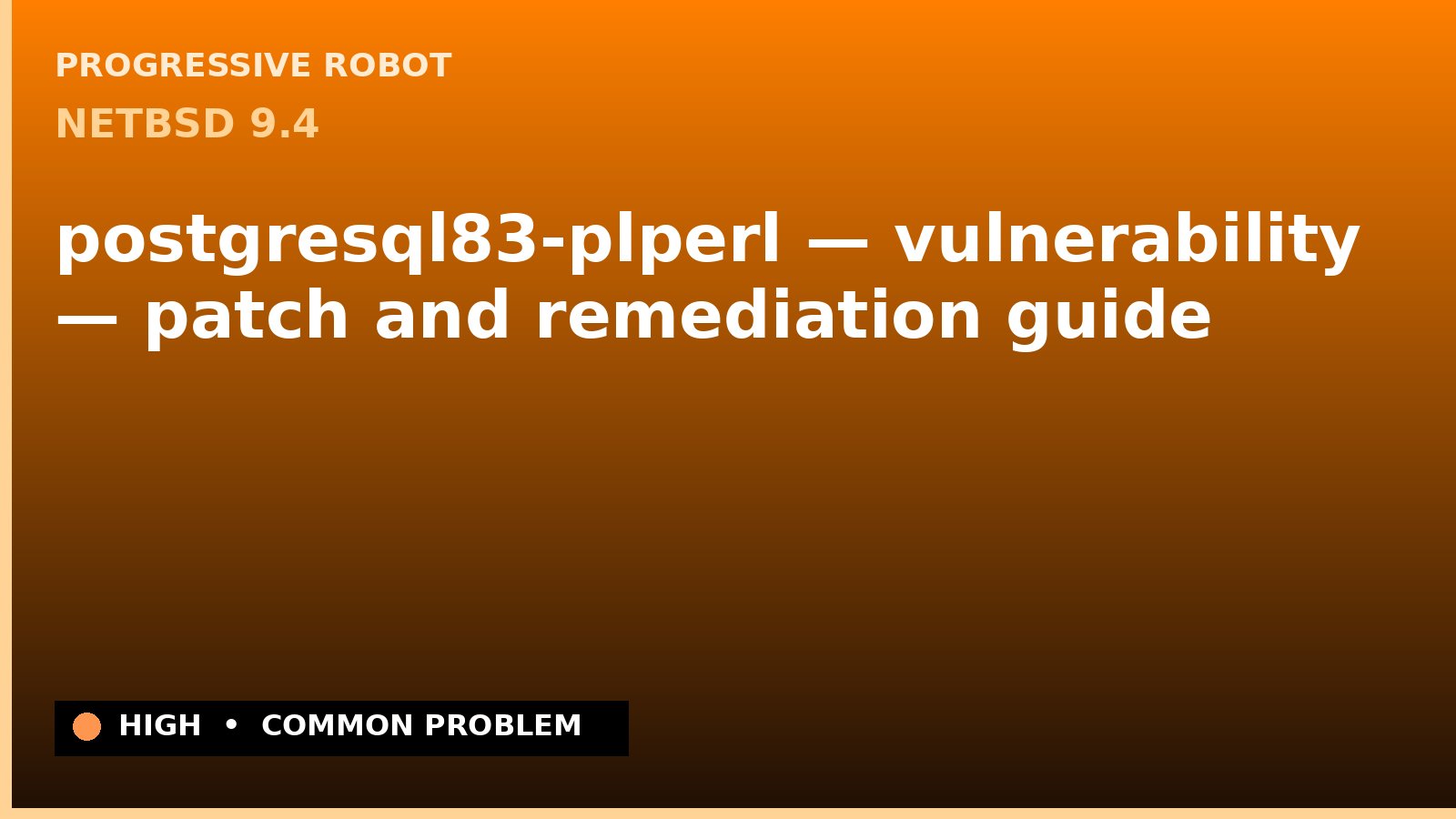NetBSD 9.4 — postgresql83-plperl — vulnerability — patch and remediation guide — diagnosis and fix on NetBSD 9.4