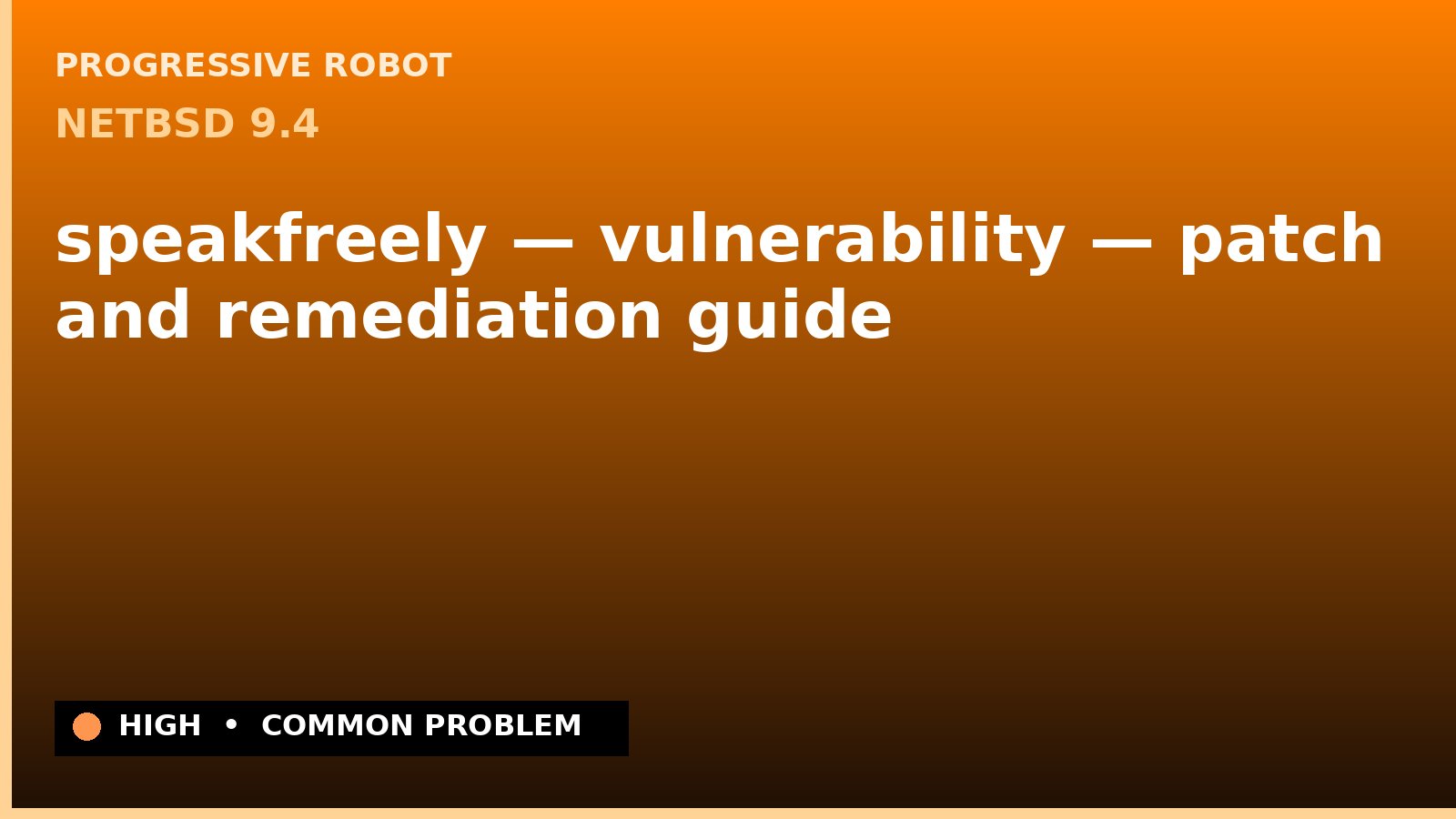 NetBSD 9.4 — speakfreely — vulnerability — patch and remediation guide — diagnosis and fix on NetBSD 9.4