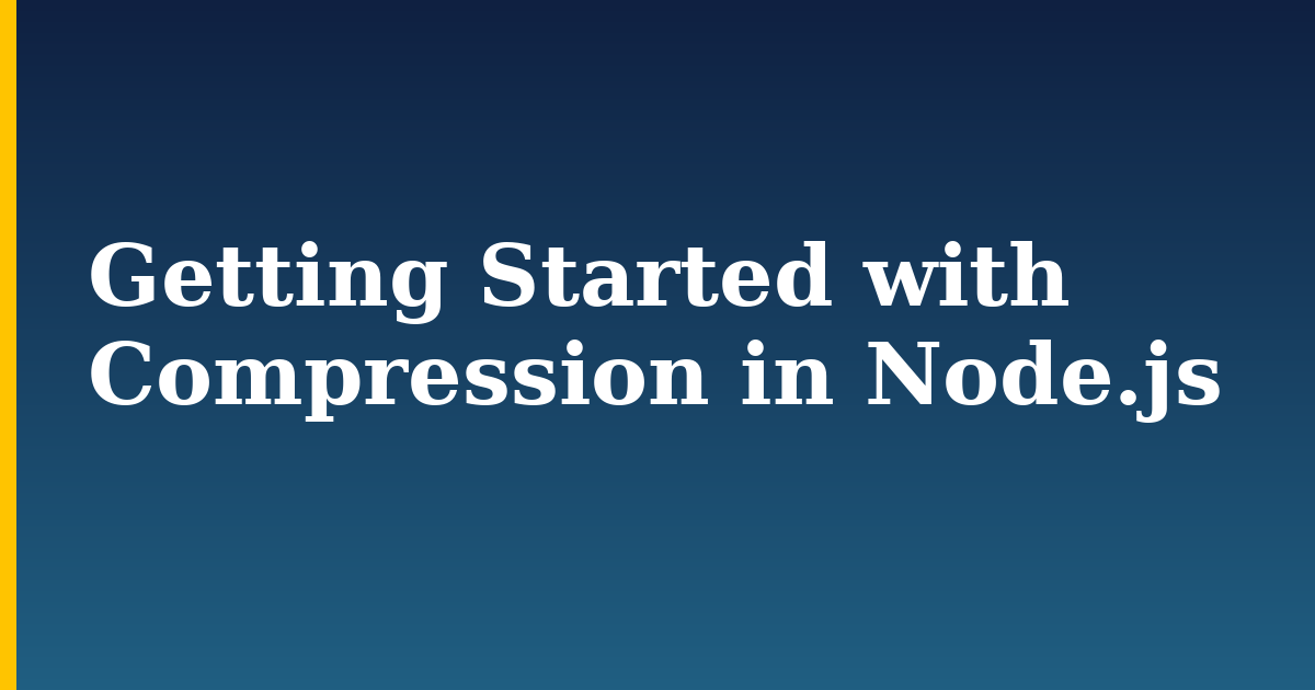 Getting Started with Compression in Node.js — step-by-step Javascript tutorial on Progressive Robot