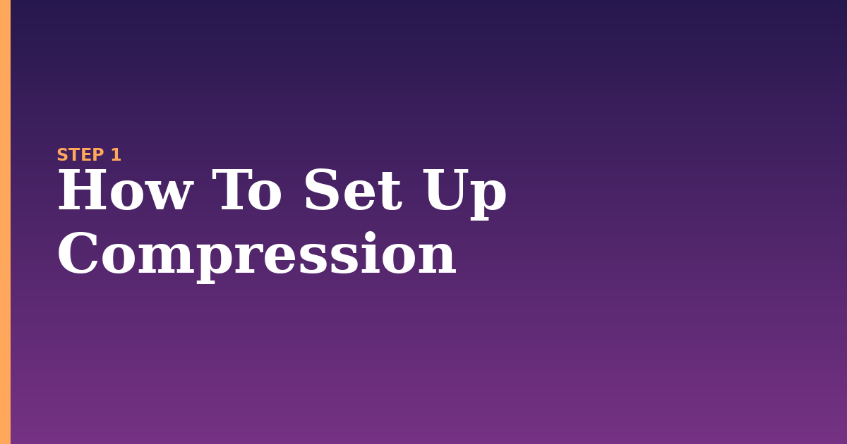 compression illustration for: How To Set Up Compression