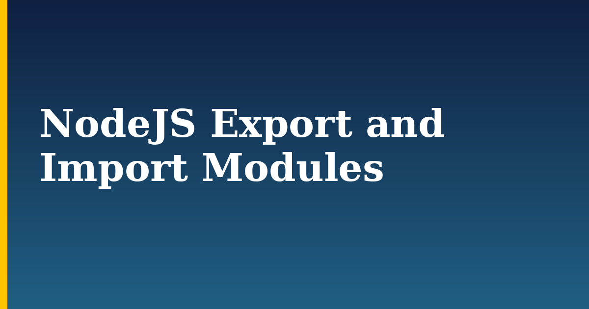 NodeJS Export and Import Modules — step-by-step Javascript tutorial on Progressive Robot