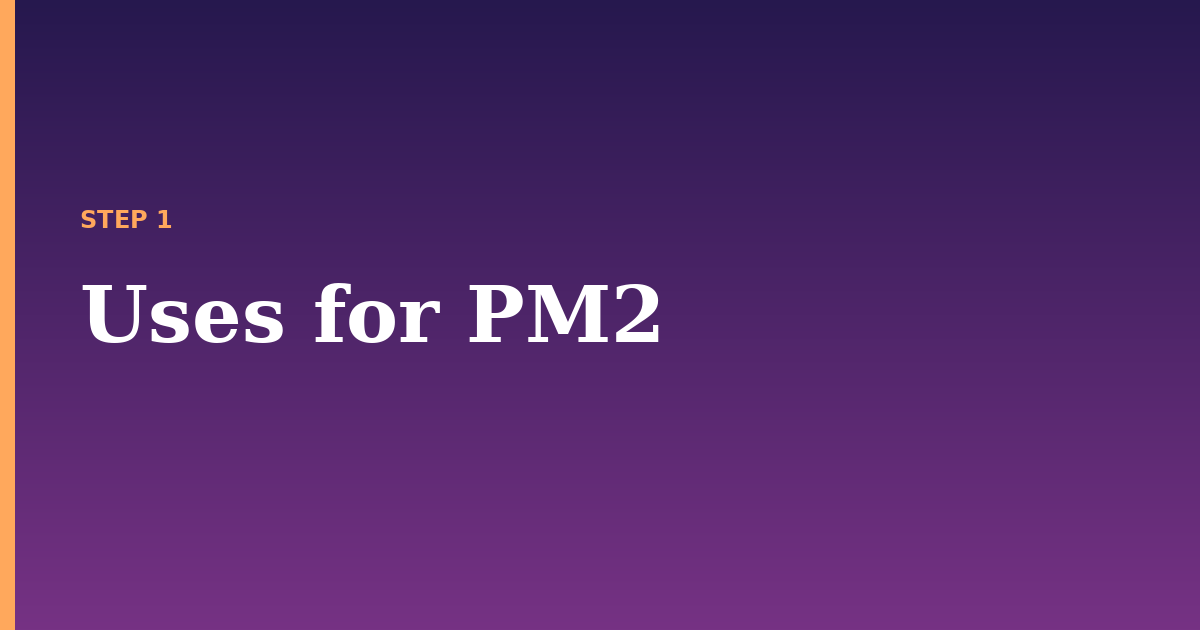 pm2 illustration for: Uses for PM2
