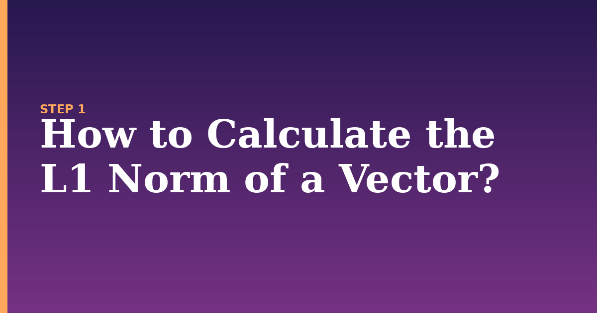 norm illustration for: How to Calculate the L1 Norm of a Vector?