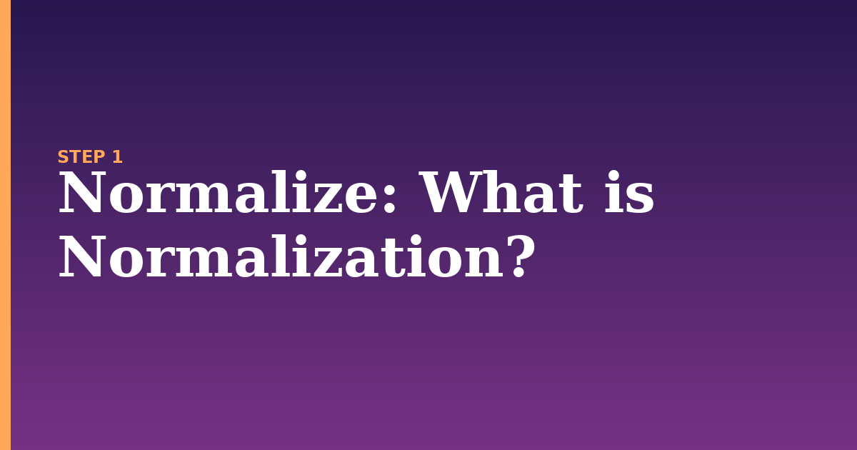 normalize illustration for: What is Normalization?