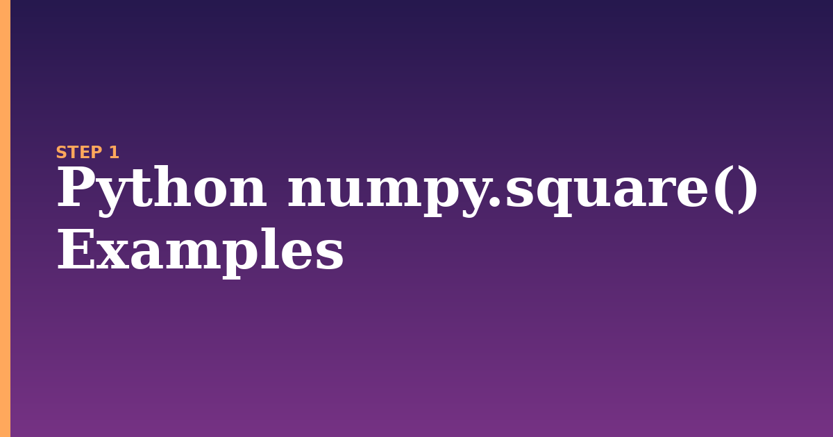 python illustration for: Python numpy.square() Examples