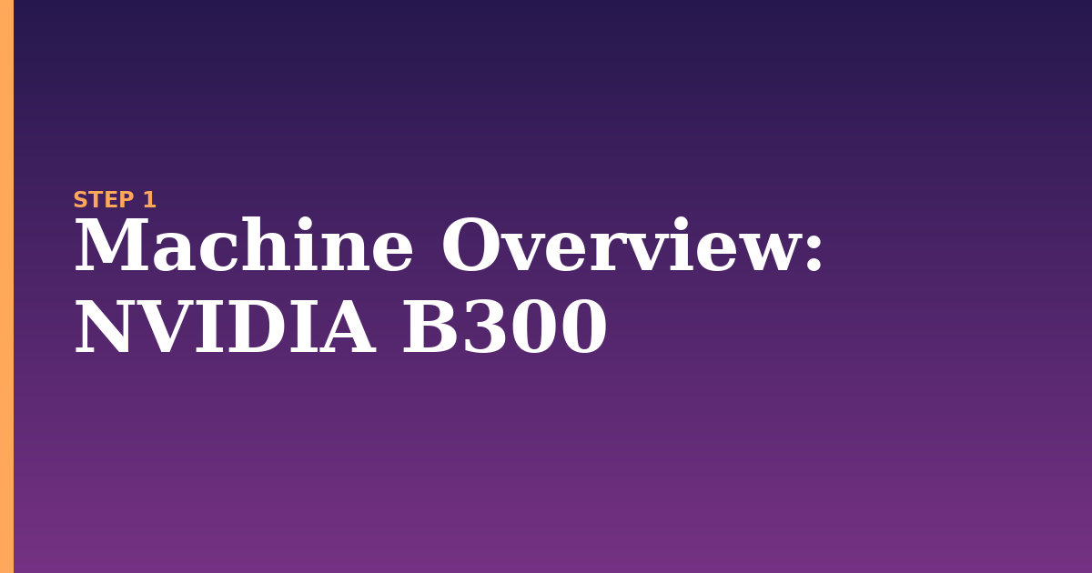 nvidia illustration for: Machine Overview: NVIDIA B300