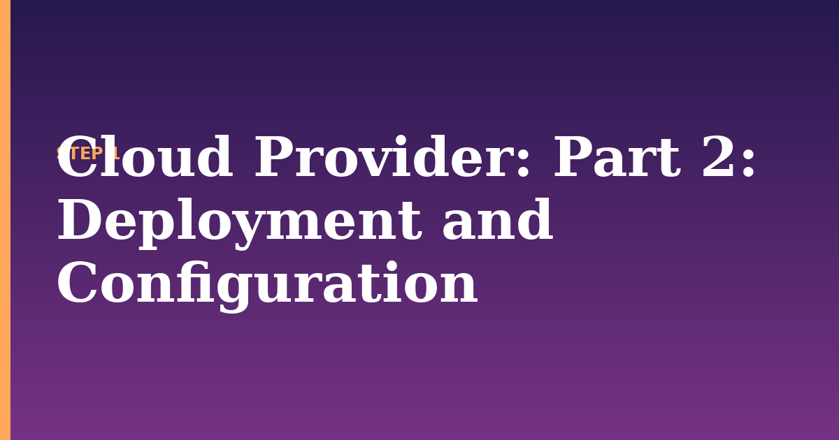 cloud provider illustration for: Part 2: Deployment and Configuration