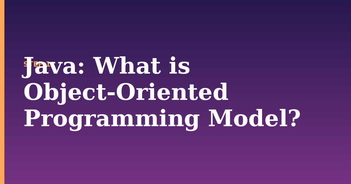 java illustration for: What is Object-Oriented Programming Model?