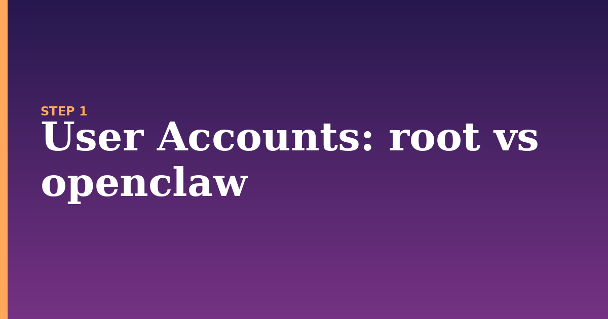 openclaw illustration for: User Accounts: root vs openclaw
