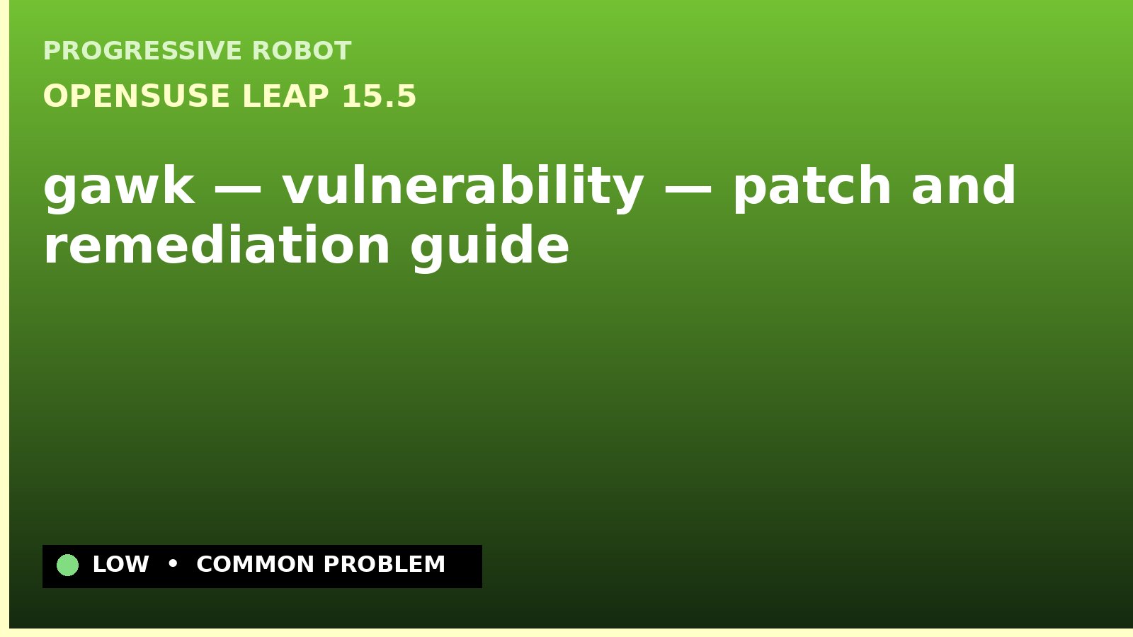 openSUSE Leap 15.5 — gawk — vulnerability — patch and remediation guide — diagnosis and fix on openSUSE Leap 15.5