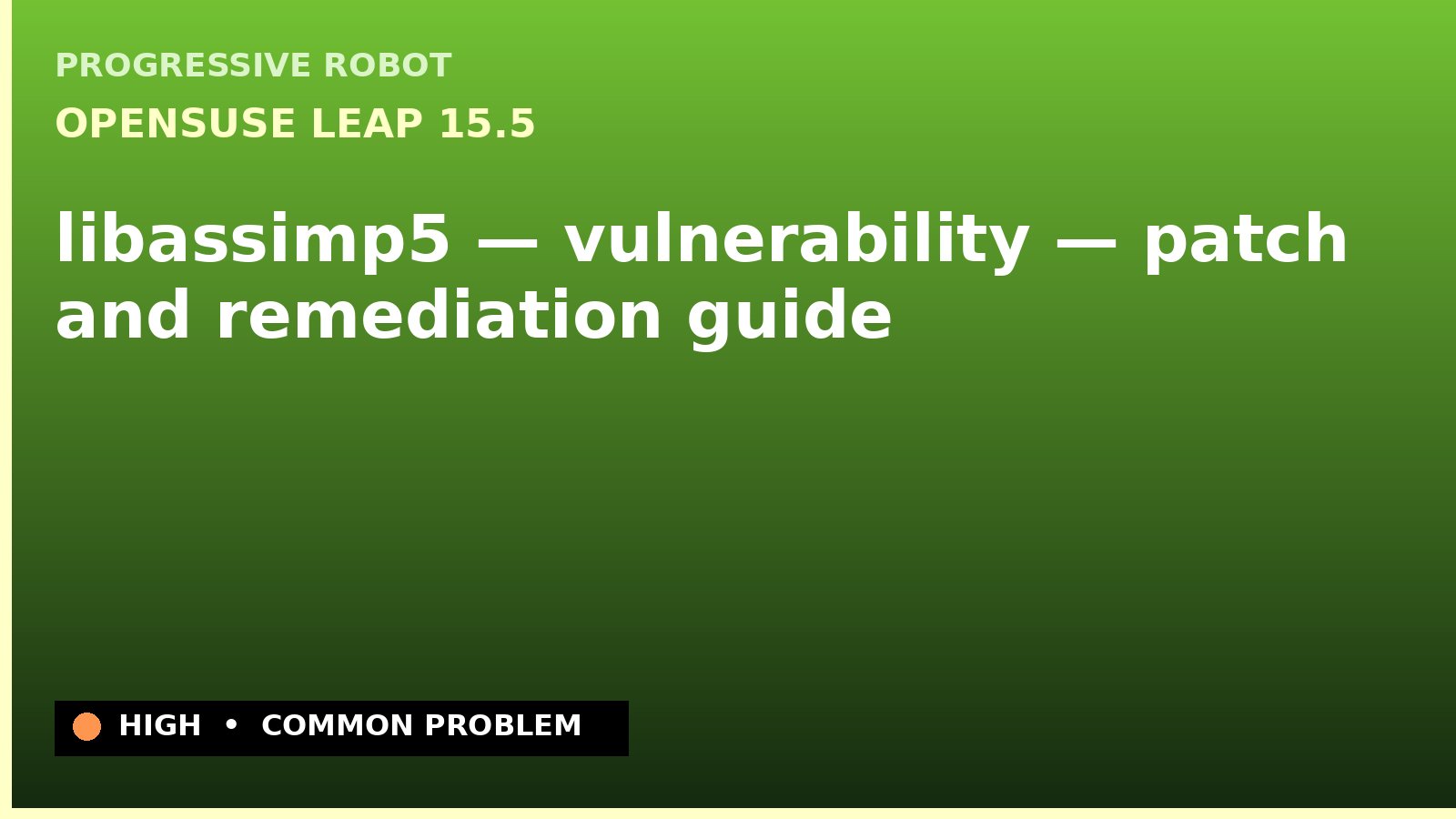 openSUSE Leap 15.5 — libassimp5 — vulnerability — patch and remediation guide — diagnosis and fix on openSUSE Leap 15.5