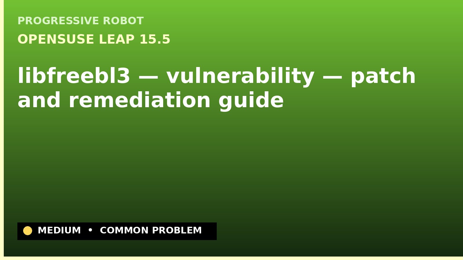 openSUSE Leap 15.5 — libfreebl3 — vulnerability — patch and remediation guide — diagnosis and fix on openSUSE Leap 15.5