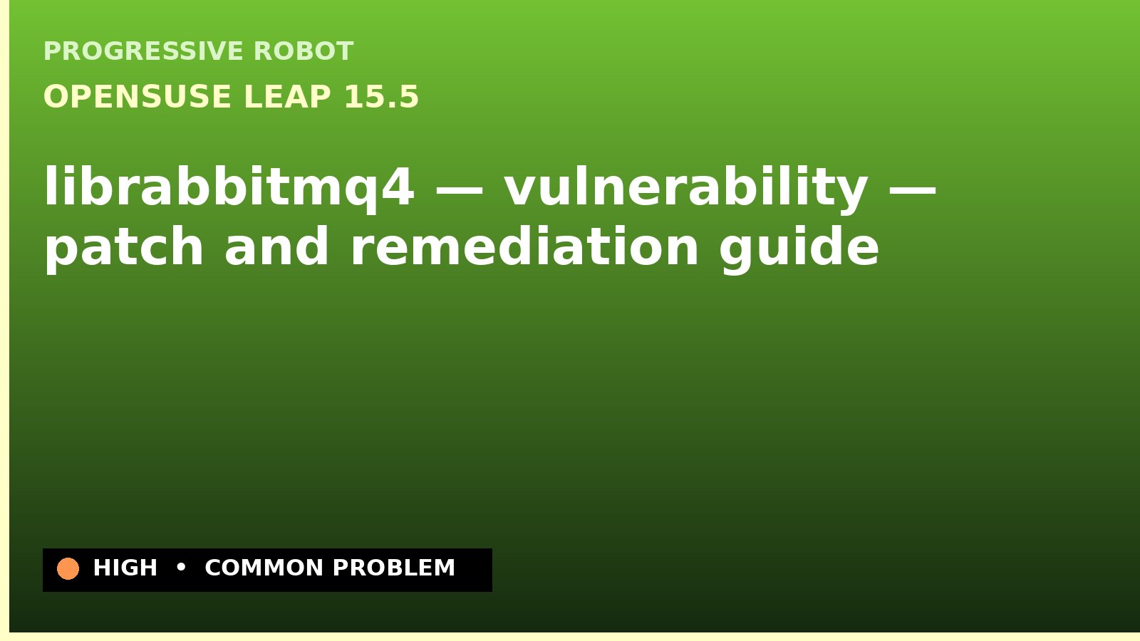 openSUSE Leap 15.5 — librabbitmq4 — vulnerability — patch and remediation guide — diagnosis and fix on openSUSE Leap 15.5