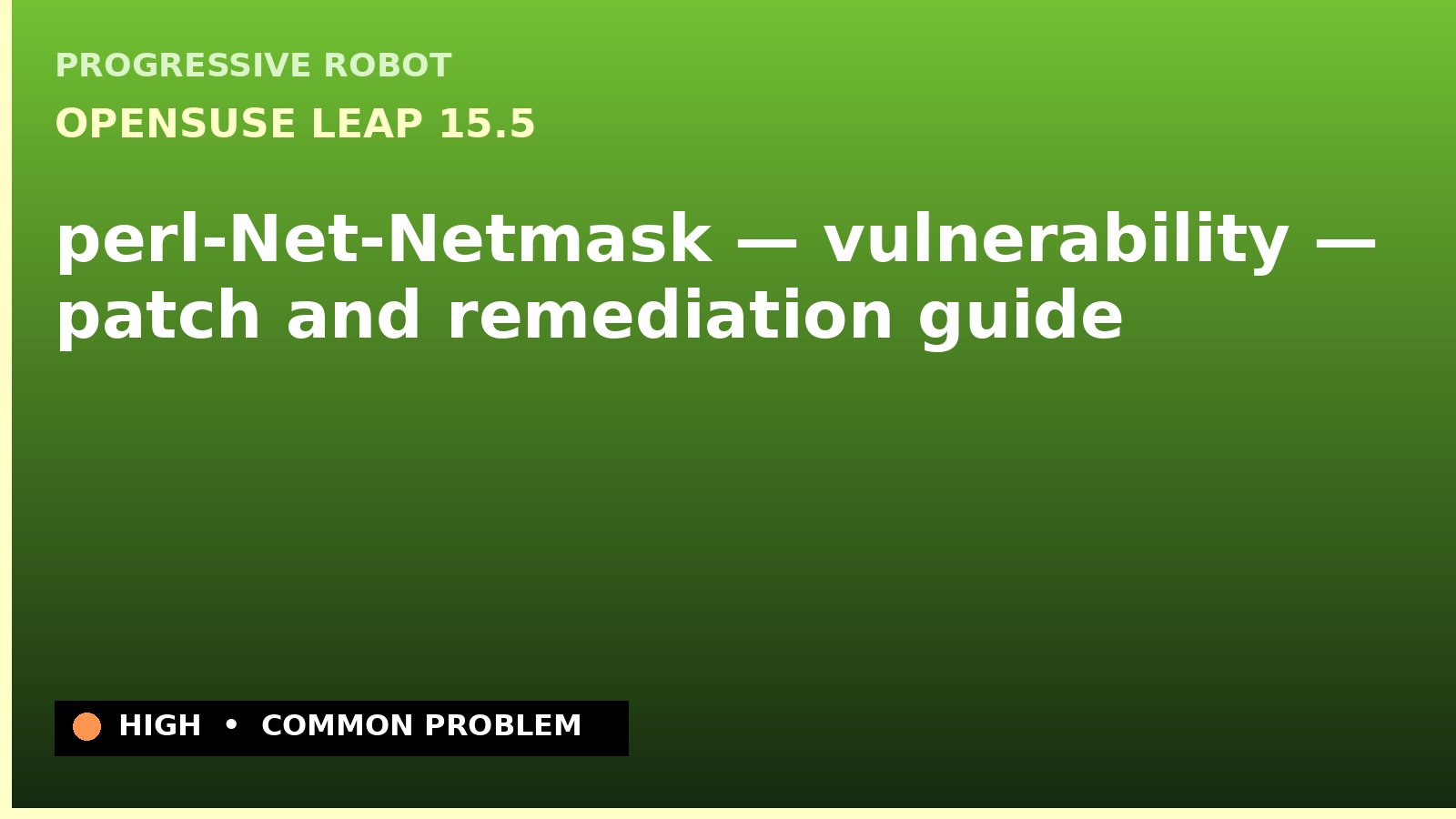 openSUSE Leap 15.5 — perl-Net-Netmask — vulnerability — patch and remediation guide — diagnosis and fix on openSUSE Leap 15.5