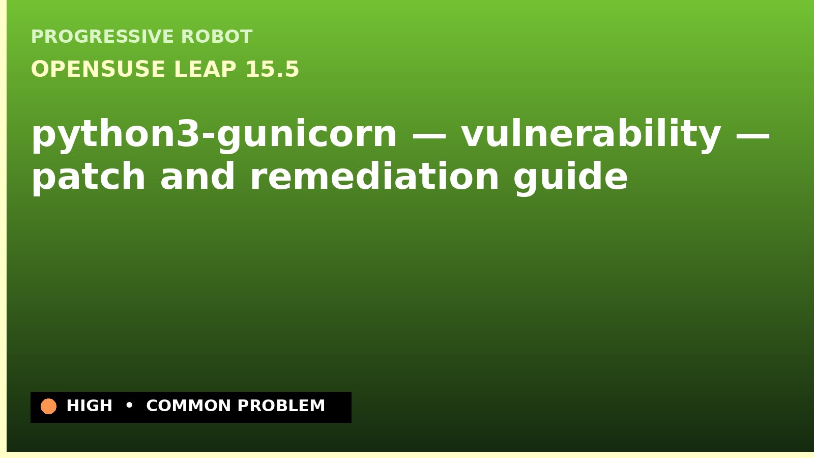 openSUSE Leap 15.5 — python3-gunicorn — vulnerability — patch and remediation guide — diagnosis and fix on openSUSE Leap 15.5