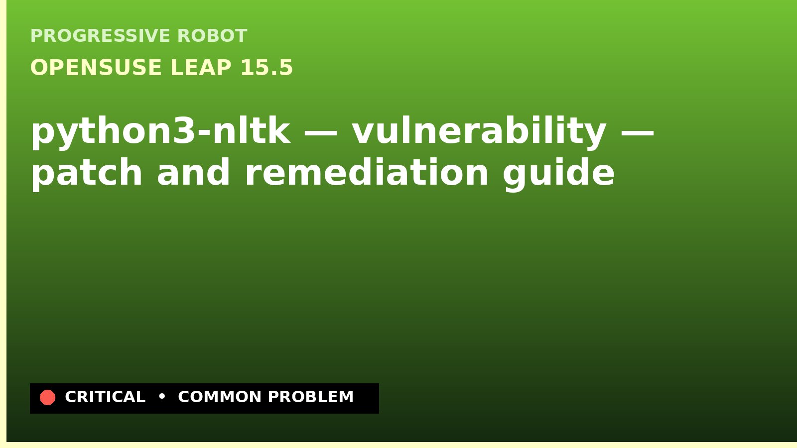 openSUSE Leap 15.5 — python3-nltk — vulnerability — patch and remediation guide — diagnosis and fix on openSUSE Leap 15.5