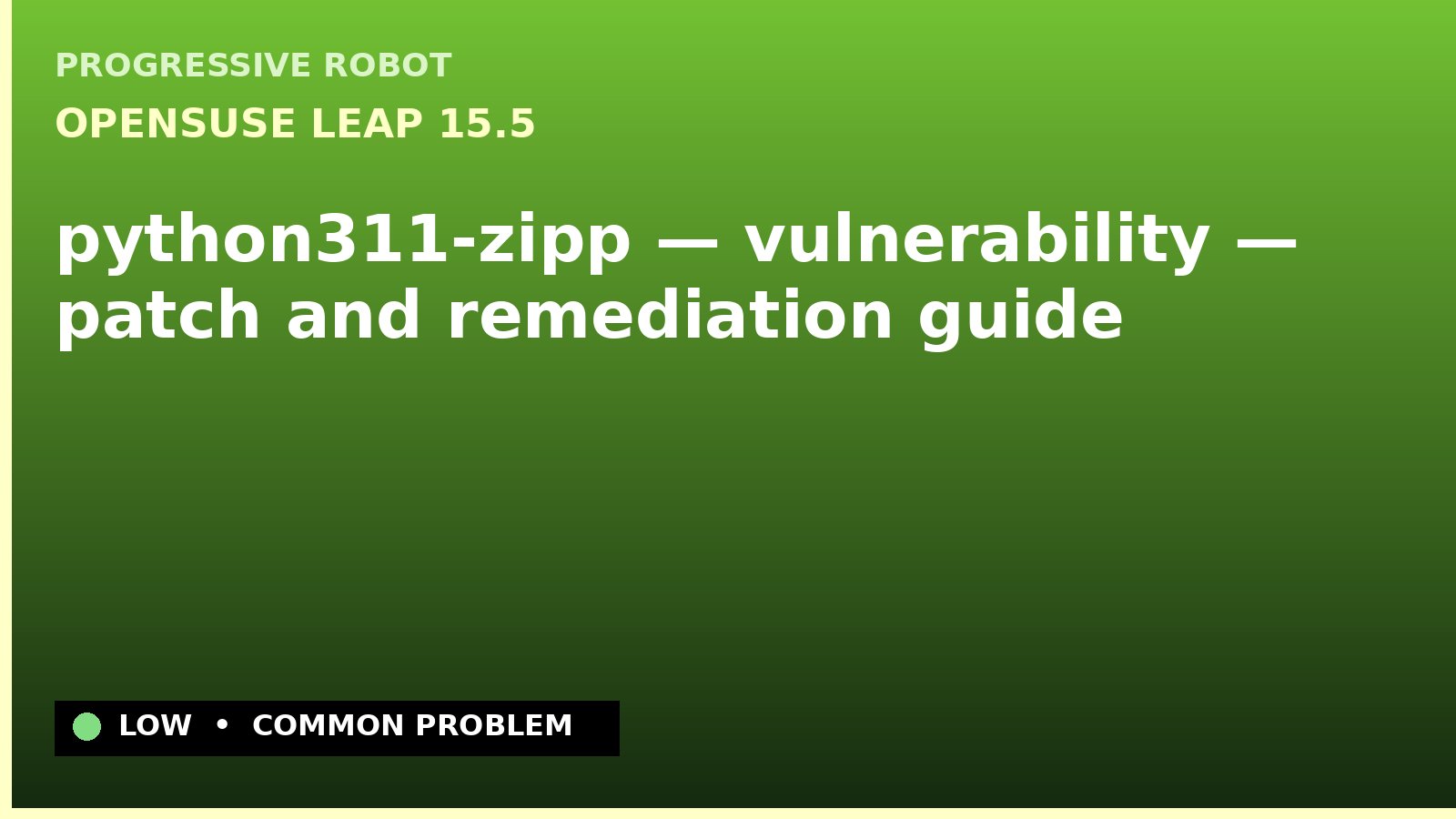 openSUSE Leap 15.5 — python311-zipp — vulnerability — patch and remediation guide — diagnosis and fix on openSUSE Leap 15.5