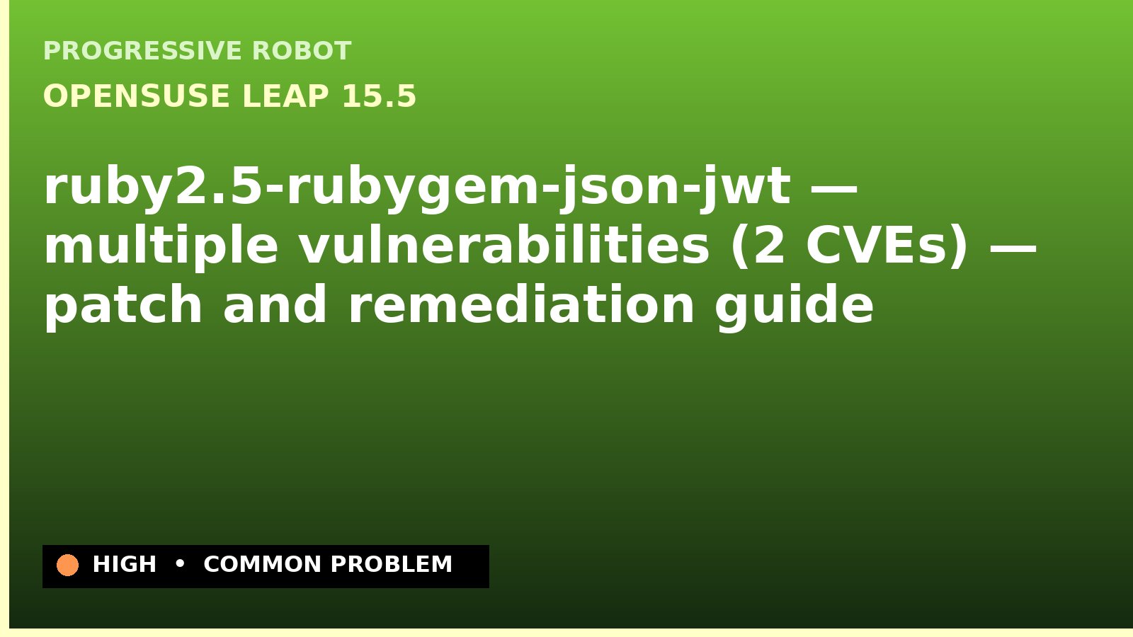 openSUSE Leap 15.5 — ruby2.5-rubygem-json-jwt — multiple vulnerabilities (2 CVEs) — patch and remediation guide — diagnosis and fix on openSUSE Leap 15.5
