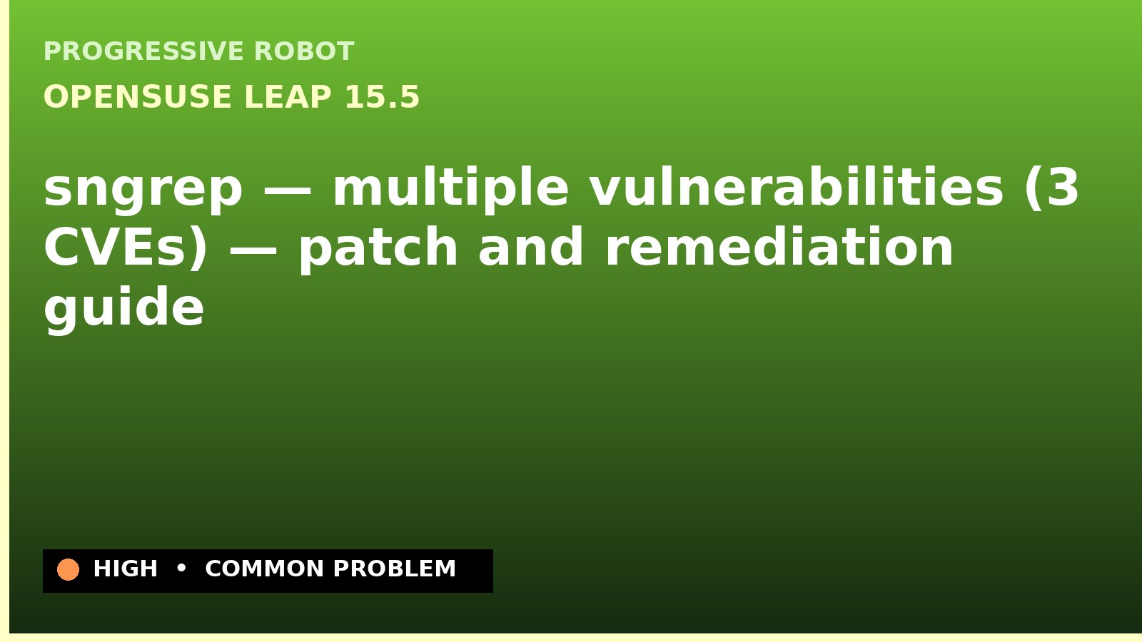 openSUSE Leap 15.5 — sngrep — multiple vulnerabilities (3 CVEs) — patch and remediation guide — diagnosis and fix on openSUSE Leap 15.5