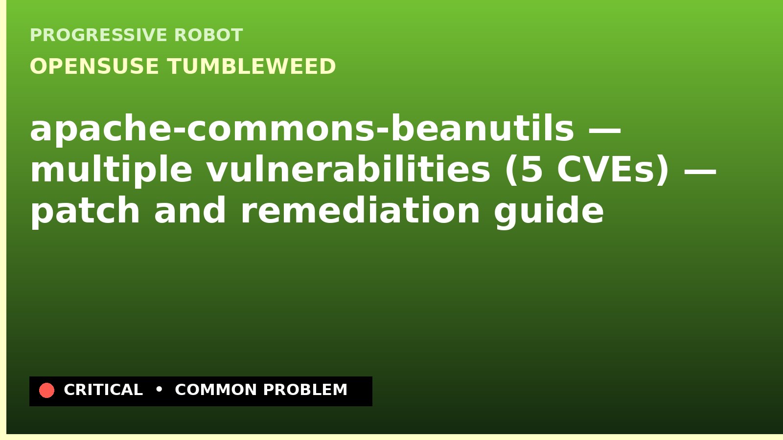openSUSE Tumbleweed — apache-commons-beanutils — multiple vulnerabilities (5 CVEs) — patch and remediation guide — diagnosis and fix on openSUSE Tumbleweed