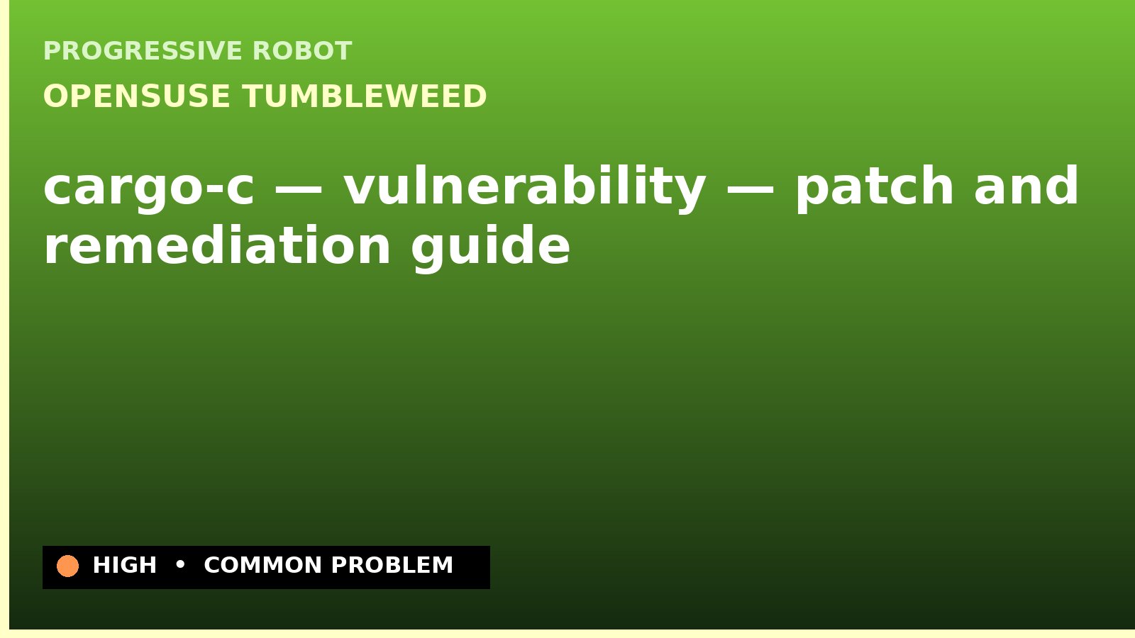 openSUSE Tumbleweed — cargo-c — vulnerability — patch and remediation guide — diagnosis and fix on openSUSE Tumbleweed