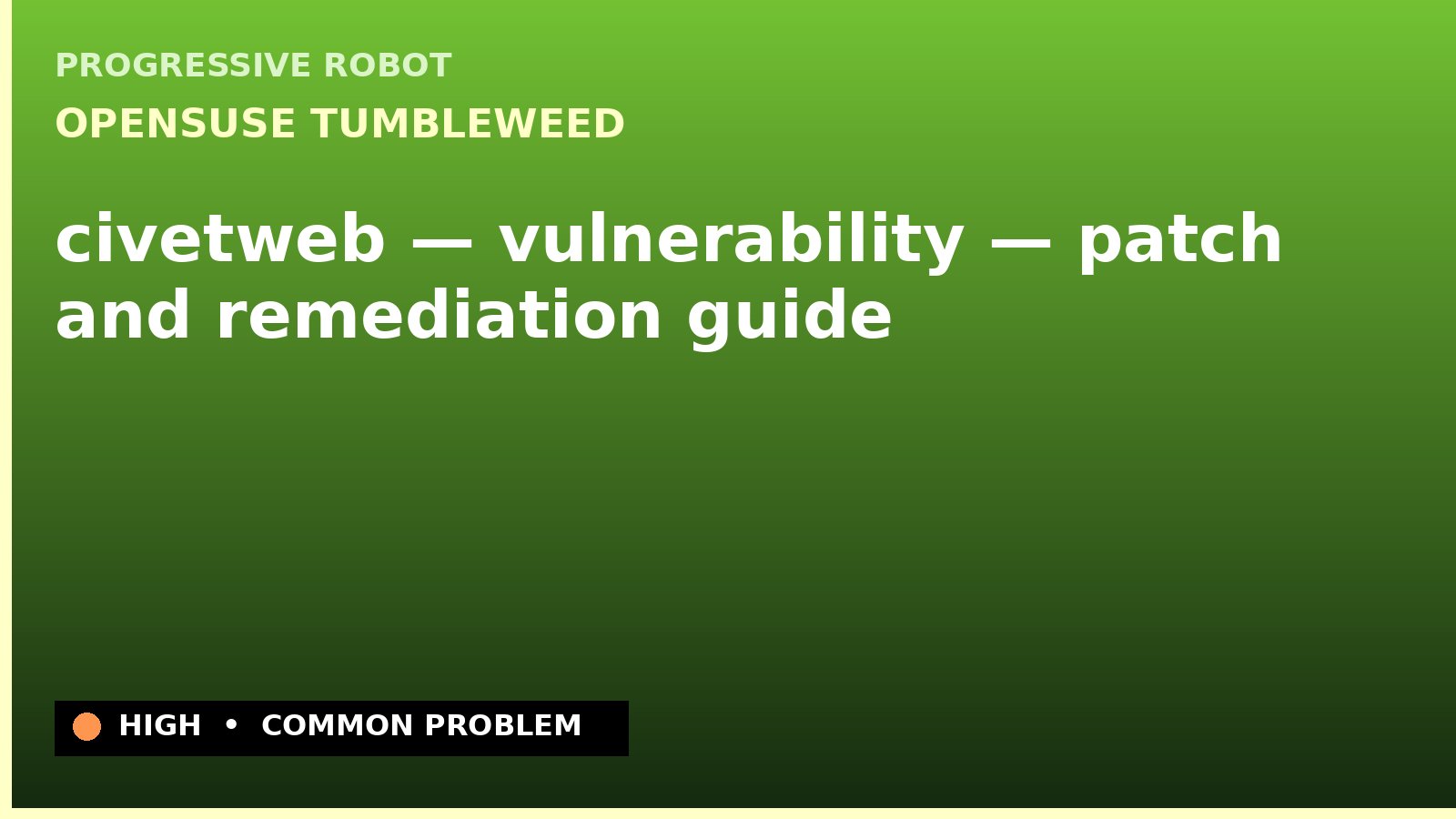 openSUSE Tumbleweed — civetweb — vulnerability — patch and remediation guide — diagnosis and fix on openSUSE Tumbleweed