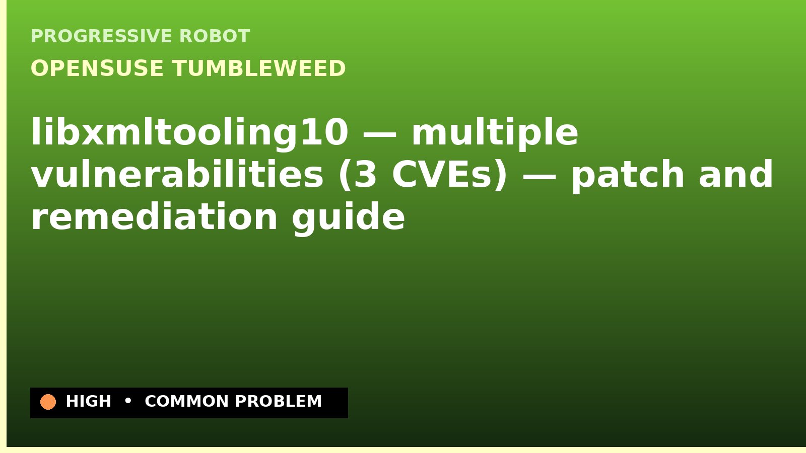 openSUSE Tumbleweed — libxmltooling10 — multiple vulnerabilities (3 CVEs) — patch and remediation guide — diagnosis and fix on openSUSE Tumbleweed