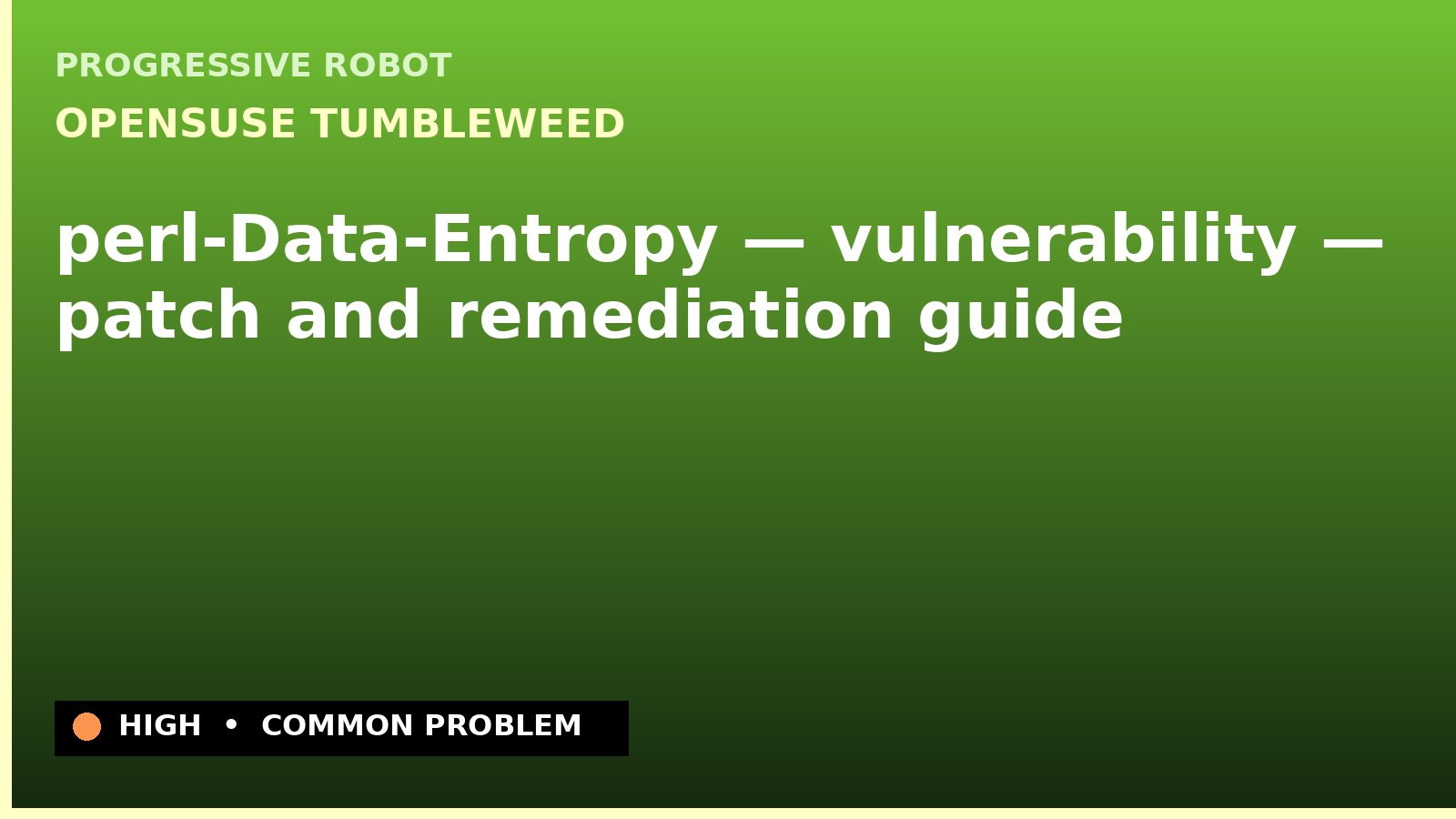 openSUSE Tumbleweed — perl-Data-Entropy — vulnerability — patch and remediation guide — diagnosis and fix on openSUSE Tumbleweed