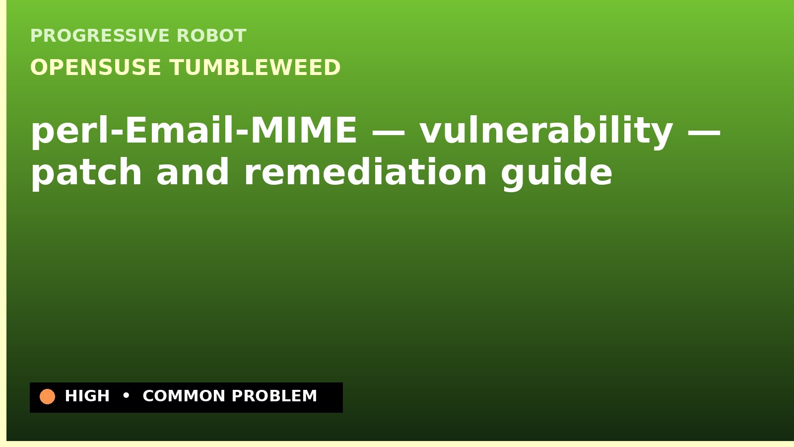 openSUSE Tumbleweed — perl-Email-MIME — vulnerability — patch and remediation guide — diagnosis and fix on openSUSE Tumbleweed