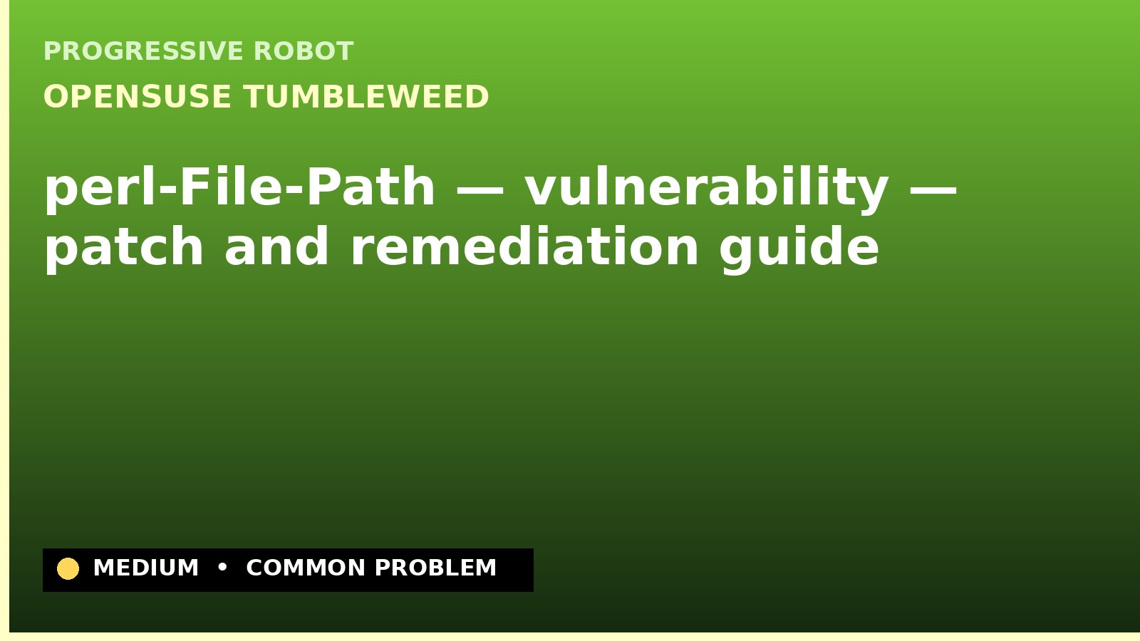 openSUSE Tumbleweed — perl-File-Path — vulnerability — patch and remediation guide — diagnosis and fix on openSUSE Tumbleweed