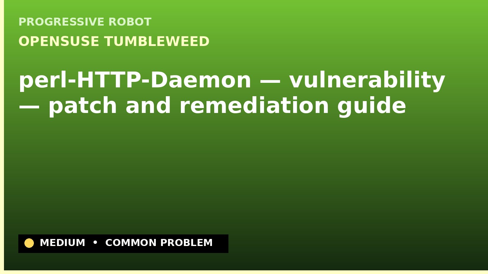 openSUSE Tumbleweed — perl-HTTP-Daemon — vulnerability — patch and remediation guide — diagnosis and fix on openSUSE Tumbleweed