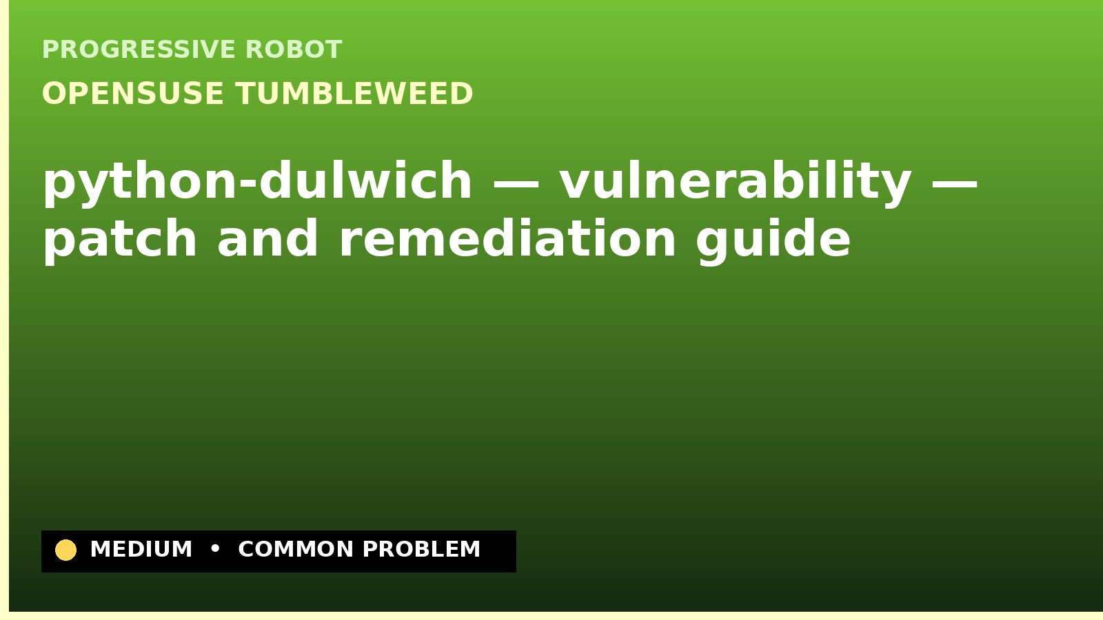 openSUSE Tumbleweed — python-dulwich — vulnerability — patch and remediation guide — diagnosis and fix on openSUSE Tumbleweed