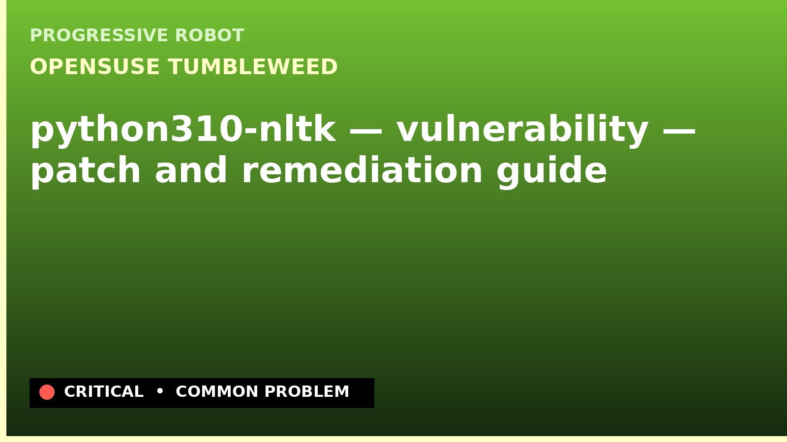 openSUSE Tumbleweed — python310-nltk — vulnerability — patch and remediation guide — diagnosis and fix on openSUSE Tumbleweed