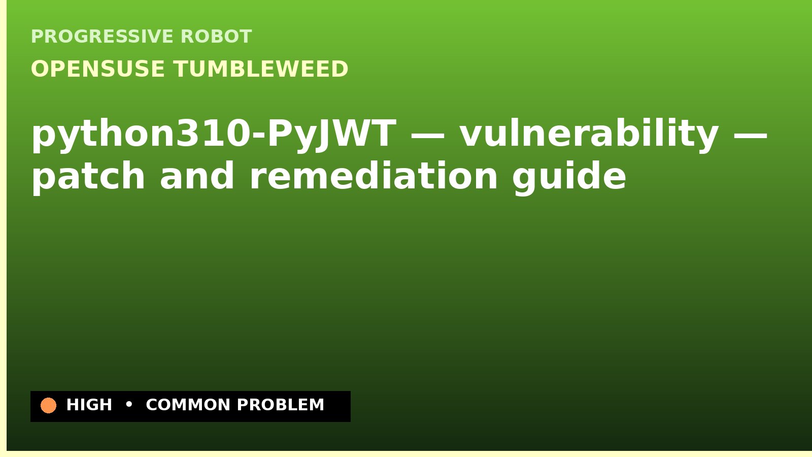 openSUSE Tumbleweed — python310-PyJWT — vulnerability — patch and remediation guide — diagnosis and fix on openSUSE Tumbleweed