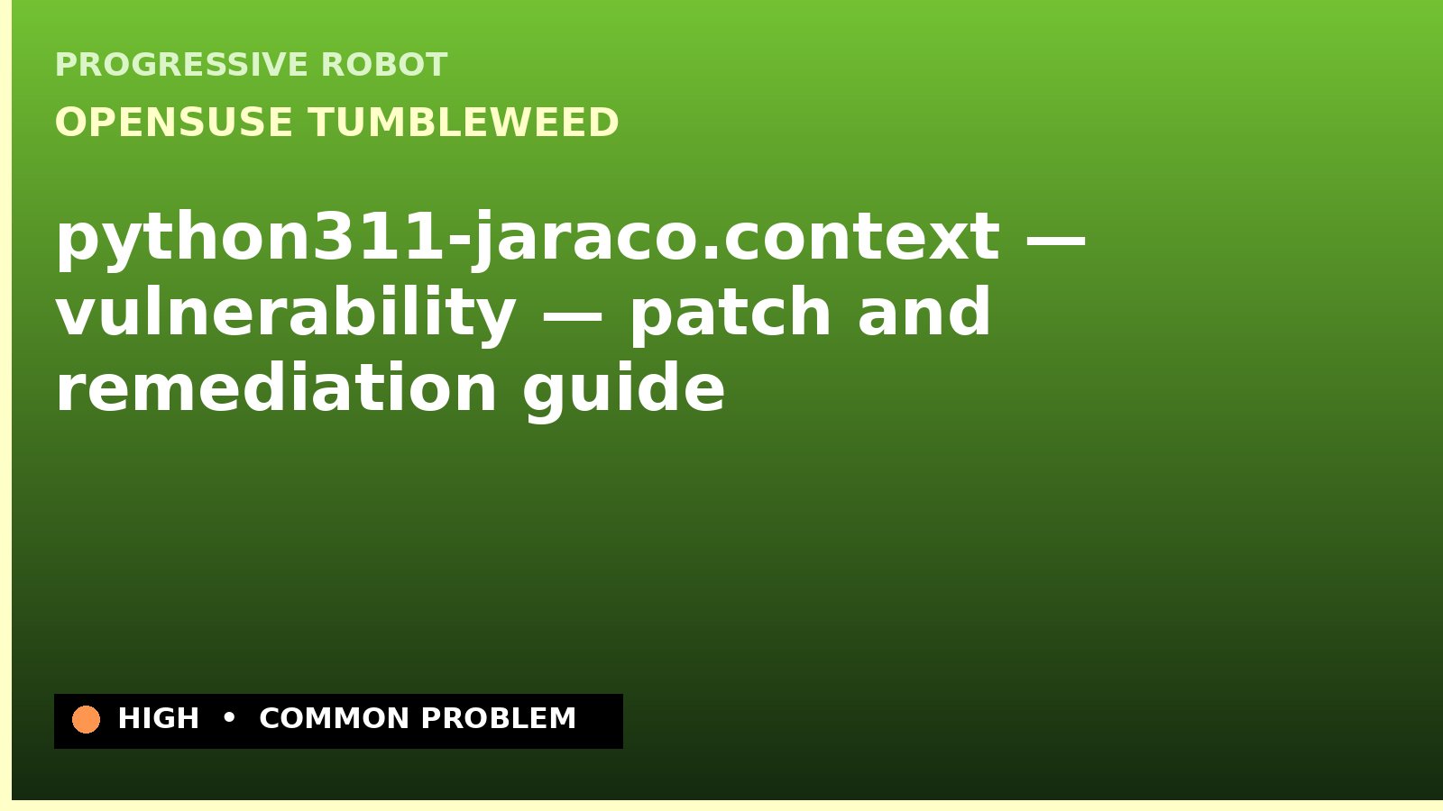 openSUSE Tumbleweed — python311-jaraco.context — vulnerability — patch and remediation guide — diagnosis and fix on openSUSE Tumbleweed
